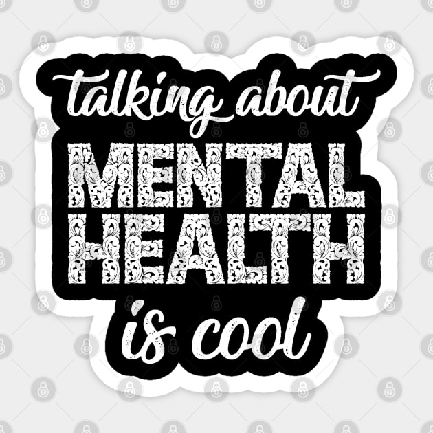 Talking About Mental Health is Cool Sticker by The WYLD Tribe